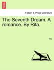 Image for The Seventh Dream. a Romance. by Rita.
