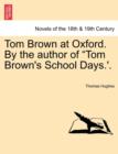 Image for Tom Brown at Oxford. by the Author of Tom Brown&#39;s School Days.&#39;.