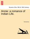 Image for Annie : A Romance of Indian Life.