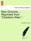 Image for New Grooves ... Reprinted from &quot;Charles&#39;s Wain..&quot;