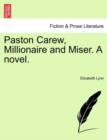 Image for Paston Carew, Millionaire and Miser. a Novel.