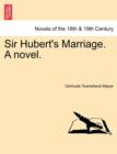 Image for Sir Hubert&#39;s Marriage. a Novel.