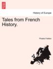 Image for Tales from French History.