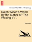 Image for Ralph Wilton&#39;s Weird. by the Author of the Wooing O&#39;T..