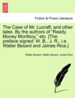 Image for The Case of Mr. Lucraft; And Other Tales. by the Authors of &quot;Ready Money Mortiboy,&quot; Etc. [The Preface Signed