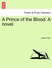 Image for A Prince of the Blood. a Novel. Vol. III