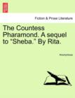 Image for The Countess Pharamond. a Sequel to &quot;Sheba.&quot; by Rita.