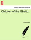 Image for Children of the Ghetto. Vol. II.