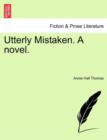 Image for Utterly Mistaken. a Novel.