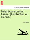 Image for Neighbours on the Green. [A Collection of Stories.]