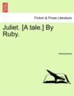 Image for Juliet. [A Tale.] by Ruby.