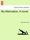 Image for No Alternative. a Novel.