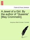 Image for A Jewel of a Girl. by the Author of &quot;Queenie&quot; [May Crommelin].