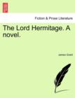 Image for The Lord Hermitage. a Novel.