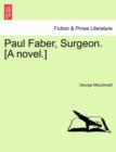 Image for Paul Faber, Surgeon. [A Novel.] Vol. II.