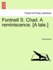Image for Fontnell S. Chad. a Reminiscence. [A Tale.]