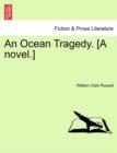Image for An Ocean Tragedy. [A Novel.]