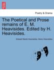 Image for The Poetical and Prose Remains of E. M. Heavisides. Edited by H. Heavisides.