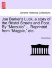 Image for Joe Barker&#39;s Luck, a Story of the Bristol Streets and Poor. by Mercutio ... Reprinted from Magpie, Etc.