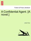 Image for A Confidential Agent. [A Novel.]