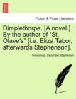 Image for Dimplethorpe. [A Novel.] by the Author of &quot;St. Olave&#39;s&quot; [I.E. Eliza Tabor, Afterwards Stephenson].