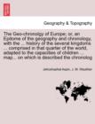 Image for The Geo-Chronolgy of Europe; Or, an Epitome of the Geography and Chronology, with the ... History of the Several Kingdoms ... Comprised in That Quarter of the World, Adapted to the Capacities of Child