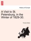 Image for A Visit to St. Petersburg, in the Winter of 1829-30.