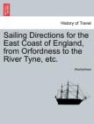 Image for Sailing Directions for the East Coast of England, from Orfordness to the River Tyne, Etc.