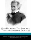 Image for Old Hickory : The Life and Times of Andrew Jackson