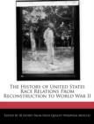 Image for The History of United States Race Relations from Reconstruction to World War II