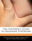 Image for The Sufferer&#39;s Guide to Migraine Syndrome