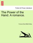 Image for The Power of the Hand. a Romance.