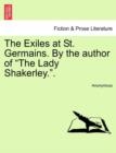 Image for The Exiles at St. Germains. by the Author of the Lady Shakerley..