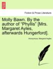 Image for Molly Bawn. by the Author of &quot;Phyllis&quot; [Mrs. Margaret Ayles, Afterwards Hungerford].