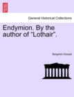 Image for Endymion. by the Author of &quot;Lothair.&quot;