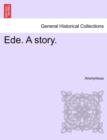 Image for Ede. a Story.