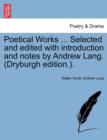 Image for Poetical Works ... Selected and Edited with Introduction and Notes by Andrew Lang. (Dryburgh Edition.).