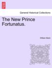 Image for The New Prince Fortunatus.