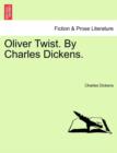 Image for Oliver Twist. by Charles Dickens.