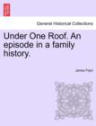 Image for Under One Roof. an Episode in a Family History.