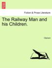 Image for The Railway Man and His Children. Vol. II.