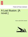 Image for A Lost Illusion. [A Novel.]