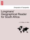Image for Longmans&#39; Geographical Reader for South Africa.