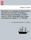 Image for Narrative of a Voyage of Observation Among the Colonies of Western Africa and of a Campaign in Kaffir-Land in 1835. Illustrated with Maps and Plates by Major C. C. Michell. Vol. II