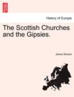 Image for The Scottish Churches and the Gipsies.