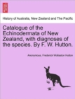 Image for Catalogue of the Echinodermata of New Zealand, with Diagnoses of the Species. by F. W. Hutton.