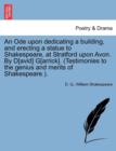 Image for An Ode Upon Dedicating a Building, and Erecting a Statue to Shakespeare, at Stratford Upon Avon. by D[avid] G[arrick]. (Testimonies to the Genius and