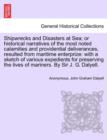 Image for Shipwrecks and Disasters at Sea; or Historical Narratives of the Most Noted Calamities and Providential Deliverances, Resulted from Maritime the Lives of Mariners, Volume III