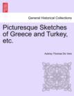 Image for Picturesque Sketches of Greece and Turkey, etc.