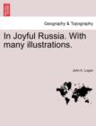 Image for In Joyful Russia. with Many Illustrations.